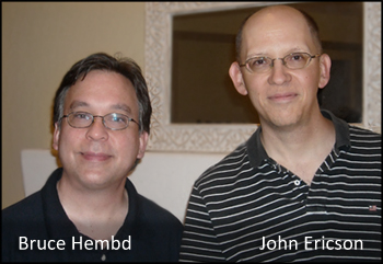 Bruce Hembd and John Ericson